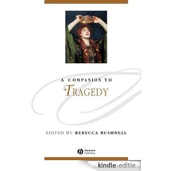 A Companion to Tragedy (Blackwell Companions to Literature and Culture) [Kindle-editie]