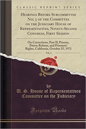 Hearings Before Subcommittee No; 3 of the Committee on the Judiciary House of Representatives, Ninety-Second Congress, First Session, Vol. 2: On Corre