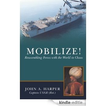 Mobilize!: Reassembling Forces with the World in Chaos (English Edition) [Kindle-editie]