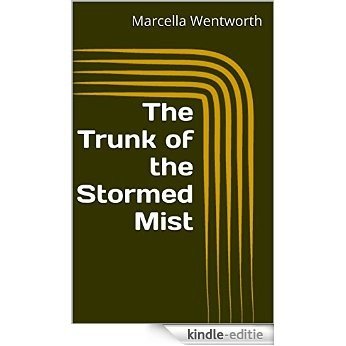 The Trunk of the Stormed Mist (English Edition) [Kindle-editie]