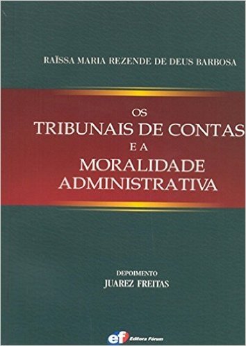 Os Tribunais de Contas e a Moralidade Administrativa