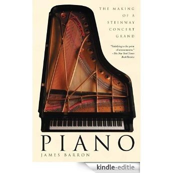 Piano: The Making of a Steinway Concert Grand [Kindle-editie]