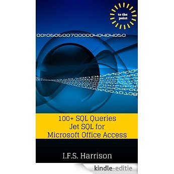 100+ SQL Queries: Jet SQL for Microsoft Office Access (To The Point Book 8) (English Edition) [Kindle-editie]