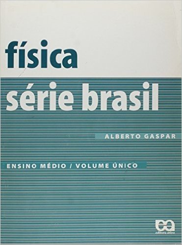 Física - Série Brasil. Volume Único