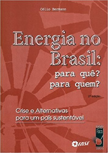 Energia No Brasil Para Que? Para Quem?