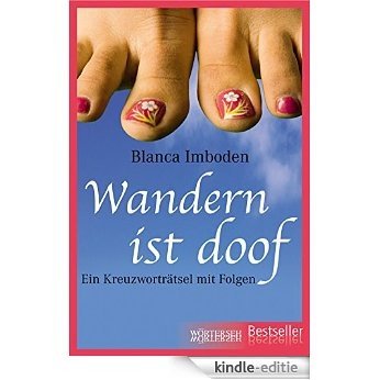 Wandern ist doof: Ein Kreuzworträtsel mit Folgen (German Edition) [Kindle-editie]