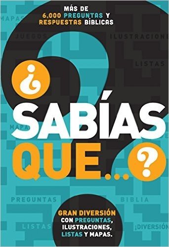 ¿Sabías que...?: Más de 6,000 preguntas y respuestas bíblicas (Spanish Edition)
