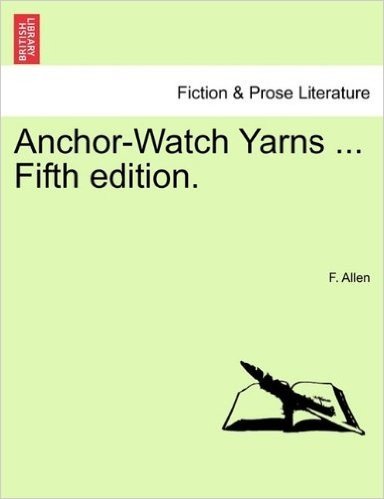 Anchor-Watch Yarns ... Fifth Edition.