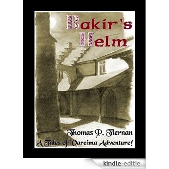 Bakir's Helm (Tales of Vareima Book 1) (English Edition) [Kindle-editie]