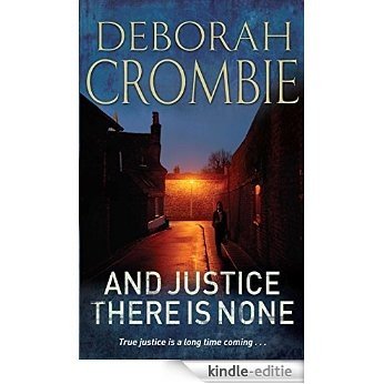 And Justice There is None (Duncan Kincaid / Gemma James Novels) [Kindle-editie]