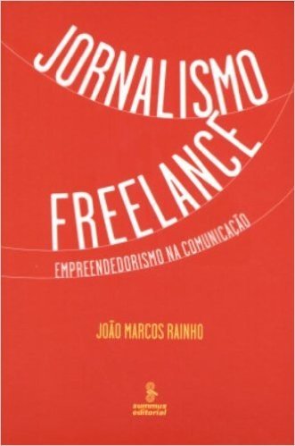 Jornalismo Freelance. Empreendedorismo na Comunicação