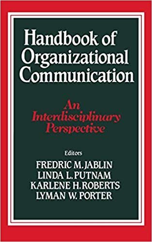Handbook of Organizational Communication: An Interdisciplinary Perspective