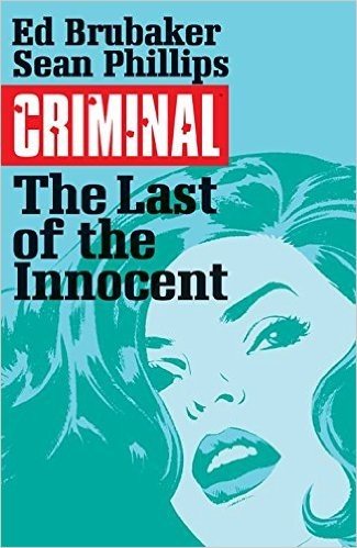 Criminal Volume 6: The Last of the Innocent