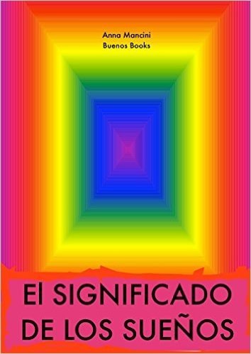 El SIGNIFICADO DE LOS SUENOS (Spanish Edition)