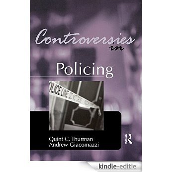 Controversies in Policing (Controversies in Crime and Justice) [Kindle-editie]