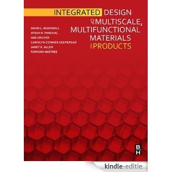Integrated Design of Multiscale, Multifunctional Materials and Products [Kindle-editie]