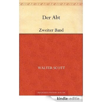 Der Abt: Zweiter Band (German Edition) [Kindle-editie]
