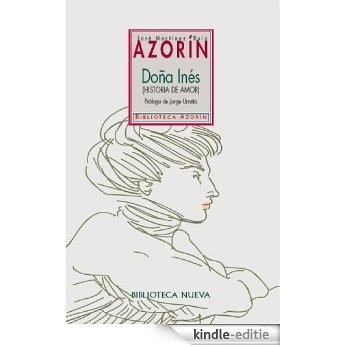 Doña Inés. Historia de amor. (Biblioteca Azorín) (Spanish Edition) [Kindle-editie] beoordelingen