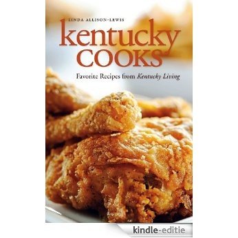 Kentucky Cooks: Favorite Recipes from Kentucky Living [Kindle-editie]