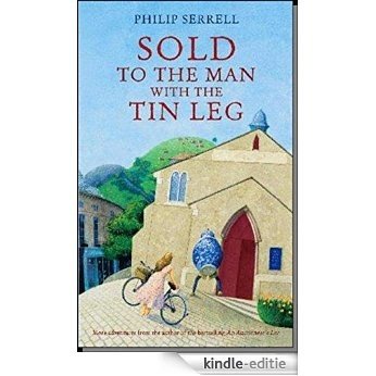 Sold to the Man With the Tin Leg (English Edition) [Kindle-editie]