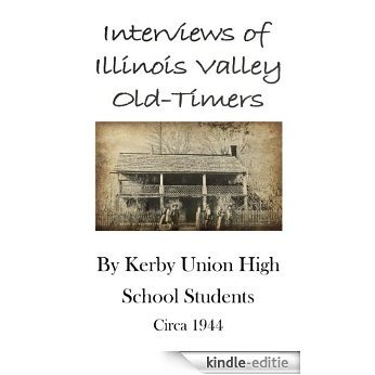Interviews of Illinois Valley Old-Timers (English Edition) [Kindle-editie]