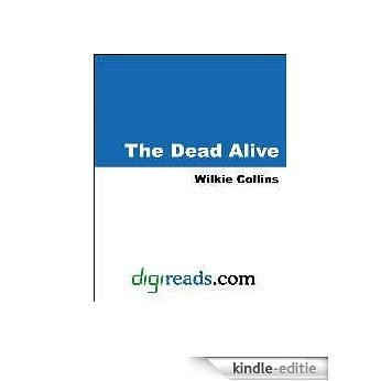 The Dead Alive [with Biographical Introduction] [Kindle-editie]