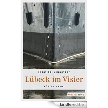 Lübeck im Visier (Küsten Krimi) [Kindle-editie] beoordelingen