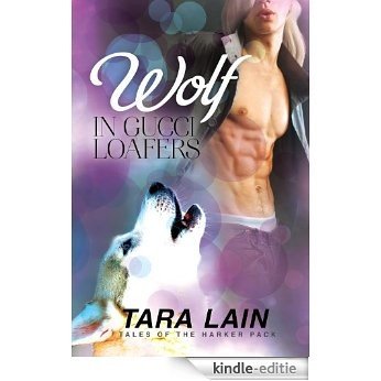 Wolf in Gucci Loafers (Tales of the Harker Pack Book 2) (English Edition) [Kindle-editie] beoordelingen
