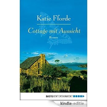Cottage mit Aussicht: Roman (German Edition) [Kindle-editie]