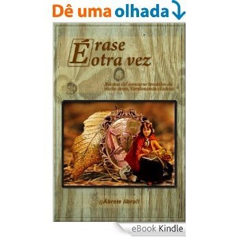 Érase "otra" vez (Relatos ¡¡Abrete libro!! nº 10) (Spanish Edition) [eBook Kindle]
