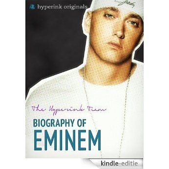 Biography of Eminem (Eminem Bio) (English Edition) [Kindle-editie]