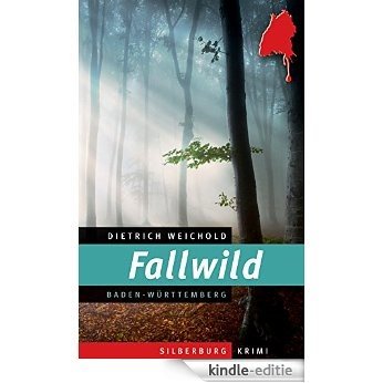 Fallwild: Ein Baden-Württemberg-Krimi (German Edition) [Kindle-editie]