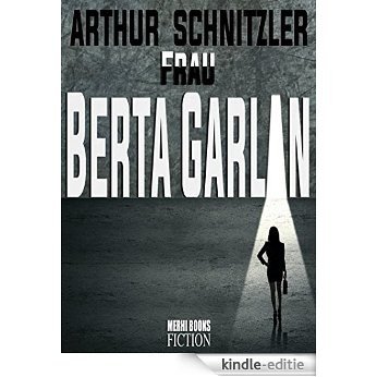 Frau Berta Garlan und Fraulein Else (Rechtschreibung): Erotik Bücher (German Edition) [Kindle-editie]