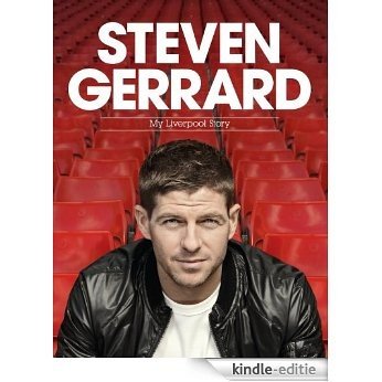 Steven Gerrard: My Liverpool Story (English Edition) [Kindle-editie]