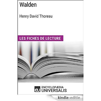 Walden d'Henry David Thoreau: Les Fiches de lecture d'Universalis [Kindle-editie]