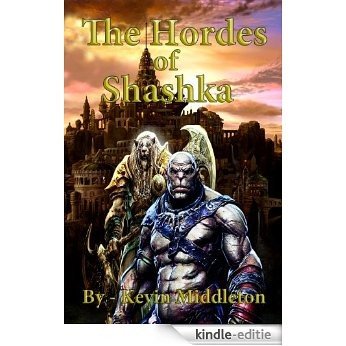 The Hordes of Shashka (The Last Age Book 2) (English Edition) [Kindle-editie]