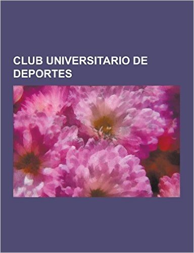 Club Universitario de Deportes: Historia del Club Universitario de Deportes, Estadio Monumental, Rivalidad Entre Sporting Cristal y Universitario de D