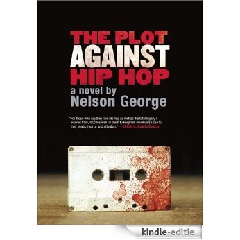 The Plot Against Hip Hop: A Novel (A D Hunter Mystery) [Kindle-editie]