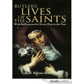 Butler's Lives of the Saints: With Reflections for Every Day in the Year (Dover Books on Western Philosophy) [Kindle-editie] beoordelingen