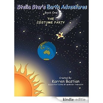 Stella Star's Earth Adventures: Book 1: The Costume Party (English Edition) [Kindle-editie]