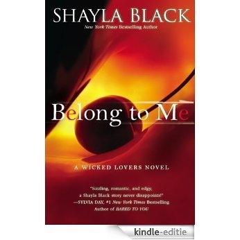 Belong to Me (Wicked Lovers series) [Kindle-editie]