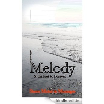 Melody and the Pier to Forever (English Edition) [Kindle-editie]
