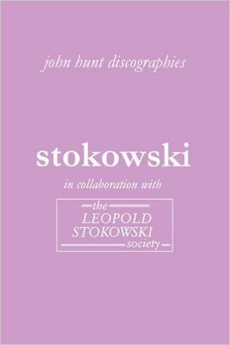 Leopold Stokowski. Second Edition of the Discography. [2006]. baixar