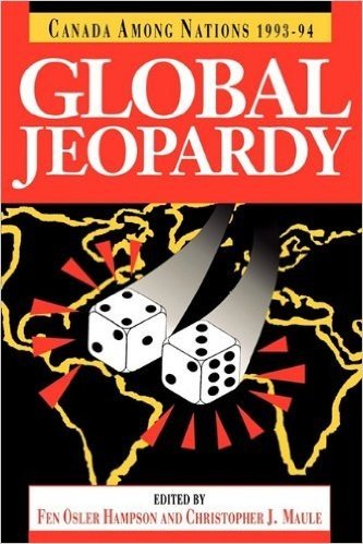 Canada Among Nations, 1993-94: Global Jeopardy