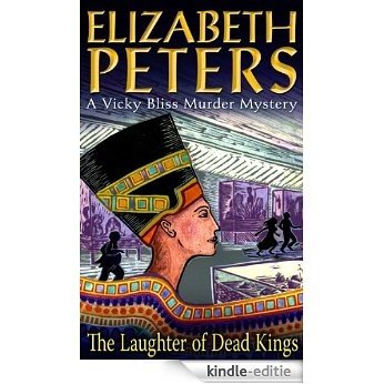 The Laughter of Dead Kings (Amelia Peabody) (English Edition) [Kindle-editie]