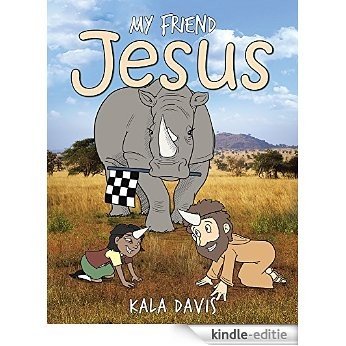 My Friend Jesus (English Edition) [Kindle-editie]