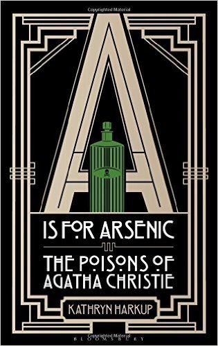 A is for Arsenic: The Poisons of Agatha Christie baixar