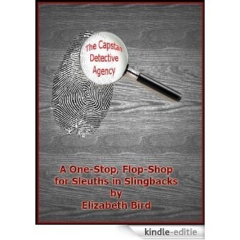 The Capstan Detective Agency: A One-Stop, Flop-Shop for Sleuths in Slingbacks (English Edition) [Kindle-editie]