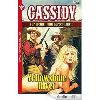 Cassidy 11 - Erotik Western: Yellowstone River (German Edition) [Kindle-editie]