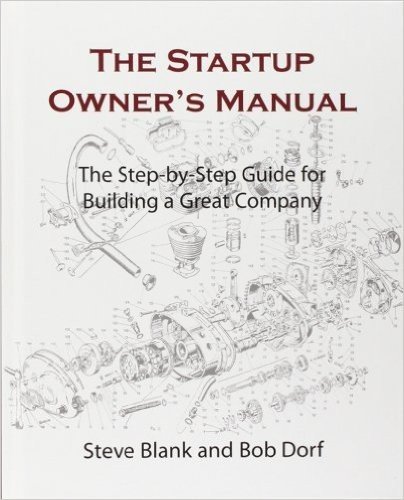 The Startup Owner's Manual: The Step-By-Step Guide for Building a Great Company baixar